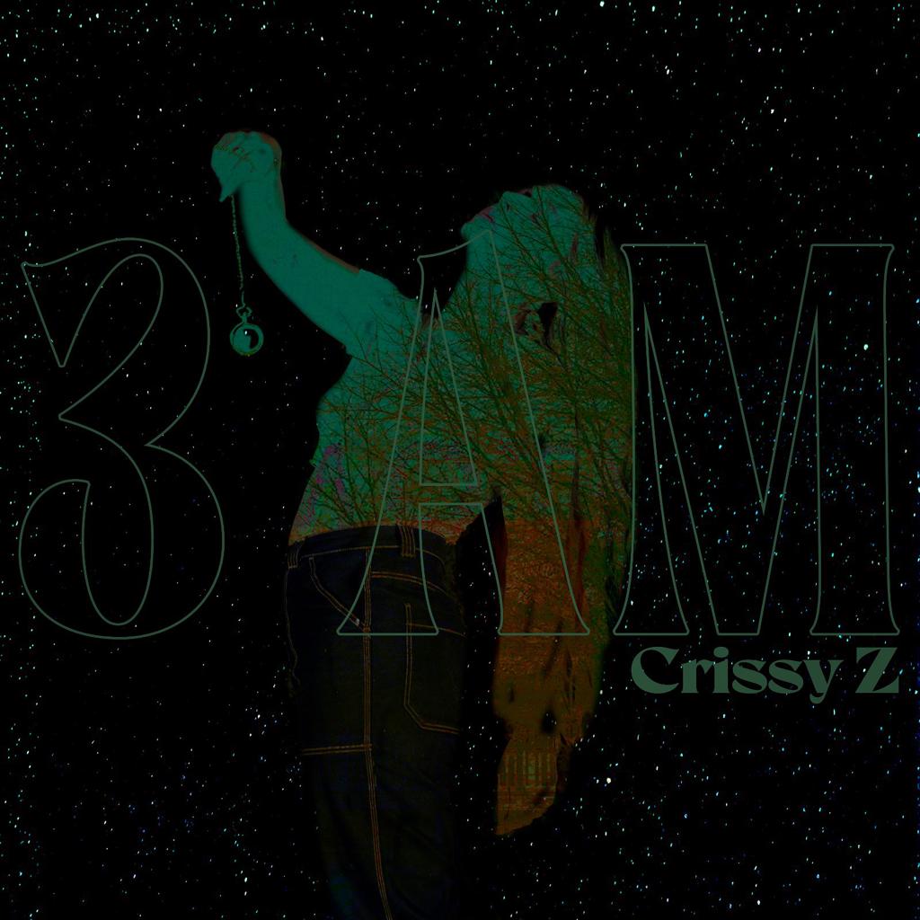 Crissy Z 3 AM